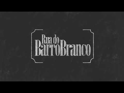 Rua do Barro Branco - trovador(es) (Vídeo Oficial)
