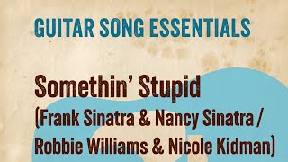 Somethin' Stupid (Sinatra / Williams & Kidman)-Complete Guitar Lesson