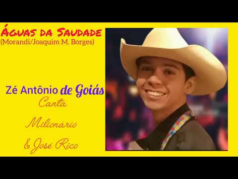 Águas da Saudade - Zé Antônio de Goiás - Tributo à Milionário e José Rico