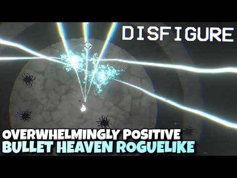 OVERWHELMINGLY POSITIVE Bullet Heaven Roguelike With Great Build Variety | Disfigure