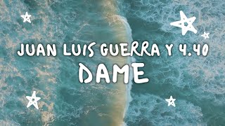 Juan Luis Guerra 4.40 - Dame (Video Con Letra)