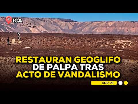 Ica: restauran geoglifo de Palpa tras acto de vandalismo