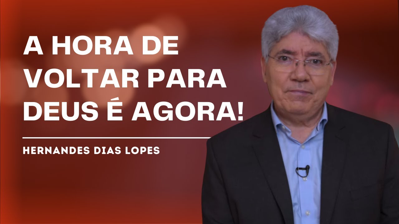 VOLTE-SE PARA DEUS DE TODO CORAÇÃO - HERNANDES DIAS LOPES
