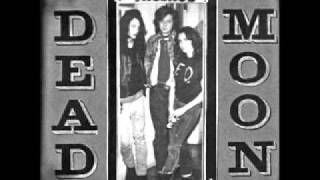 Dead Moon - I&#39;m wise