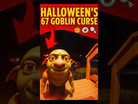 HALLOWEEN’S 67 GOBLIN CURSE 👁️🍬🎃