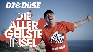 DJ Düse - Die allergeilste Insel - Offizielles Musikvideo