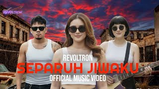 Download lagu SEPARUH JIWAKU - REVOLTRON mp3 Download lagu SEPARUH JIWAKU - REVOLTRON mp3