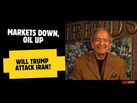 MARKETS DOWN, OIL UP, WILL TRUMP ATTACK IRAN?