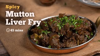 The Best Ever Mutton Liver Fry  Spicy Mutton Liver