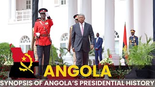 ANGOLA: Synopsis of Angola's Presidential History | African Scribe