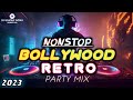 Nonstop Bollywood Retro Dance Party Mix 2023 Mashups Remixes Of Popular Songs Mixed By DJ US