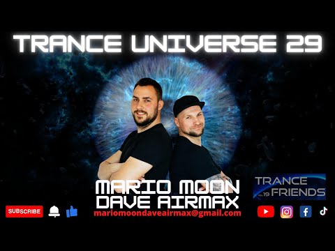 Mario Moon & Dave AirmaX - Trance Universe 29 - Trance Friends 19 Special