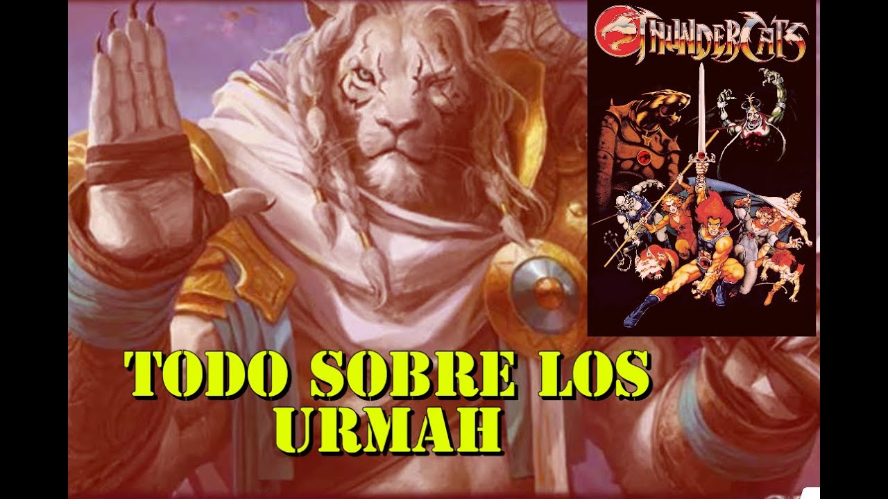 LOS URMAH RAZA FELINA EXTRATERRESTRE/Thundercats