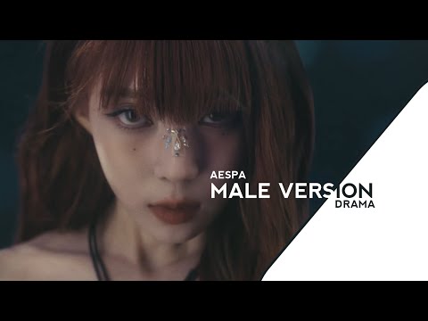 DRAMA | AESPA (MALE VERSION)