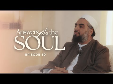 Answers for the Soul: Episode 30 - What Does It Mean to Live with Ihsan? — Sh. AbdulNasir Jangda