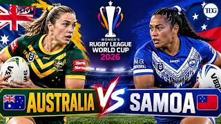 WATCH | Australia vs Samoa LIVE | Women's Rugby League World Cup 2026 | Women's 