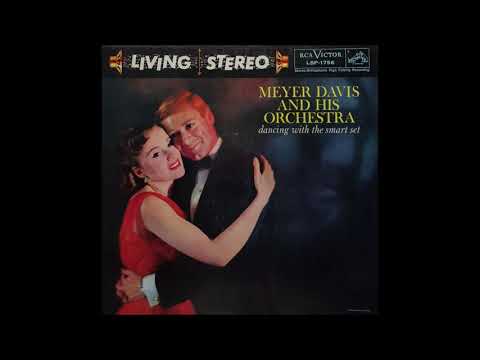 Meyer Davis - Dancing With The Smart Set (1958) (Stereo)