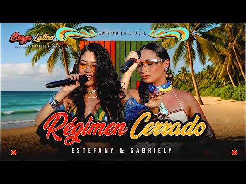 Estefany e Gabriely - Régimen Cerrado ( Regime Fechado ) / BREGA LATINO