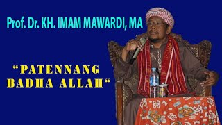 Download lagu 'PATENNANG BADHA ALLAH' CERAMAH TERBARU Prof. Dr. KH. IMAM MAWARDI, M.A mp3
