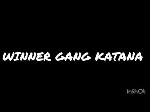 WINNER GANG KATANA AUDIO OFFICIEL