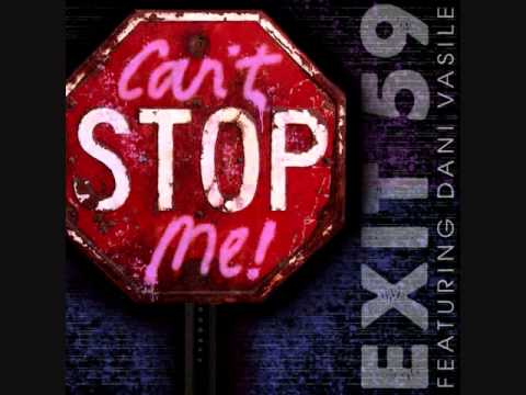 Exit 59 Feat Dani Vasile "Can't Stop Me"