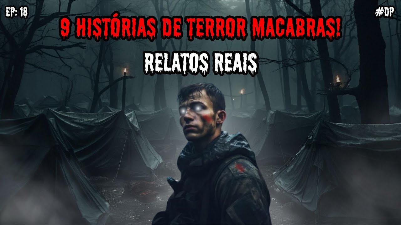 9 HISTÓRIAS DE TERROR MACABRAS - RELATOS REAIS | EP.18 #dp
