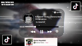 Download lagu DJ RAHMAT TAHALU X TERENA METE // VIRAL DI TIKTOK 2025 - INI YANG KALIAN CARI 🎶🎶 mp3