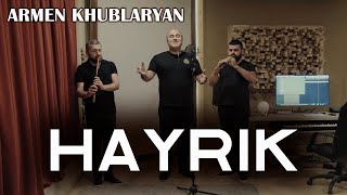 Armen Khublaryan - Hayrik (2023)