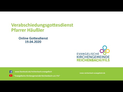 VERABSCHIEDUNG |  Evangelische Kirchengemeinde Reichenbach | Online-Gottesdienst vom 19.04.2020