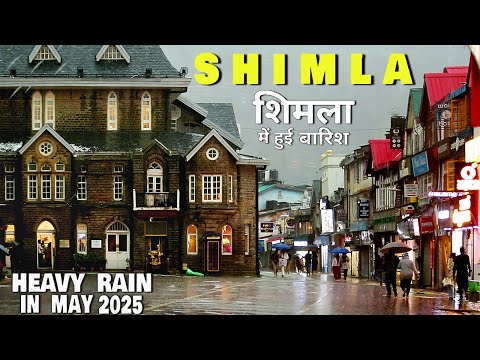 SHIMLA IN MAY 2025 I HEAVY  RAIN  I MALL ROAD  I THE RIDGE  I  LAKKAR BAZAR  I  BOILEAUGANJ I CHURCH