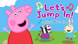 Peppa Pig - Lets Jump In! (Official Music Video)