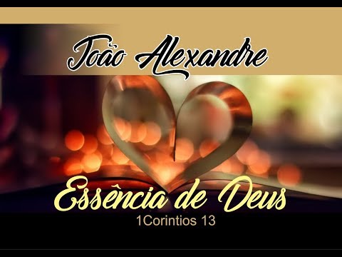 Essência de Deus -João Alexandre (Com Legenda)