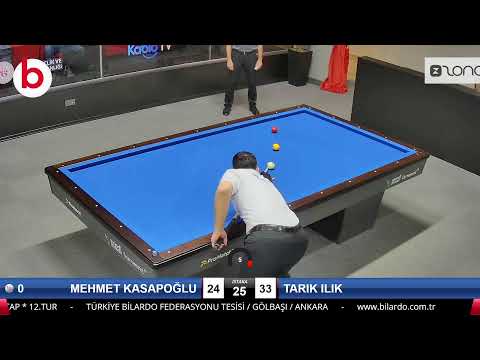 MEHMET KASAPOĞLU & TARIK ILIK Bilardo Maçı - 2022 ERKEKLER 1.ETAP-12.TUR