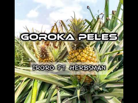 GOROKA PELES (PNG MUSIC) IRORO FT HERBSMAN