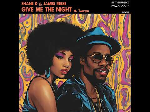 Give Me The Night ft Tarryn (Extended Mix) Shane D & James Reese