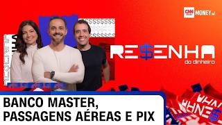 Vídeo: RESENHA DO DINHEIRO - 10/04/2026 | CNN MONEY