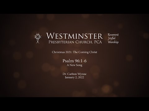 Psalm 96:1-6 - A New Song