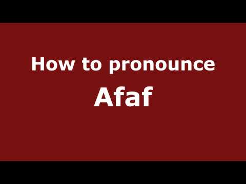 How to Pronounce Afaf - PronounceNames.com