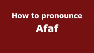 How to pronounce Afaf