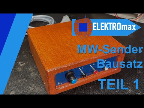 Mittel- und Langwellen-Sender Bausatz I AM-Modulator zusammenbauen I Teil 1 I @elektromax7