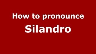How to pronounce Silandro