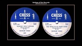 (1952) Chess 1497 (0:00) ''Howlin Wolf Boogie'' b/w (2:37) ''The Wolf Is At Your Door'' Howlin' Wolf