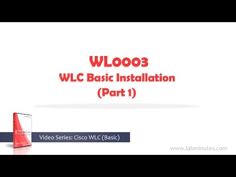 LabMinutes# WL0003 - WLC Basic Installation (Part 1)