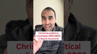 Christian candidate IMPLODES in South Australia!