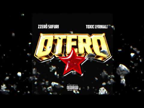 Zzero Sufuri Ft. Toxic Lyrikali - Otero (Audio)