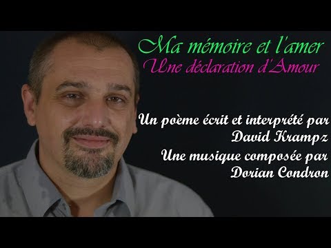 David Krampz - Ma mémoire et l'amer (une déclaration d'Amour)