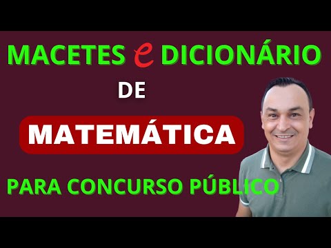 MACETES E DICIONÁRIO DE MATEMÁTICA BÁSICA PARA CONCURSO PÚBLICO. NÃO ERRE MAIS!
