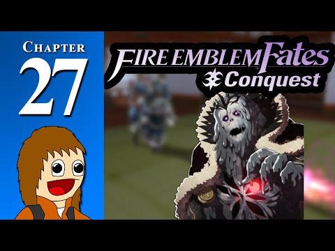Fire Emblem Fates: CONQUEST: King Goo-ron - Chapter 27