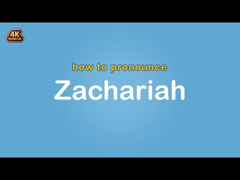 how to pronounce Zachariah 【Name】