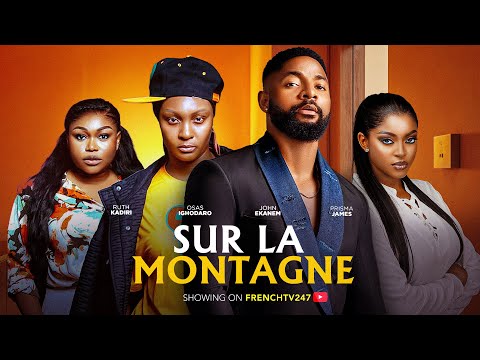 SUR LA MONTAGNE- OSAS IGHODARO JOHN EKANEM PRISMA JAMES RUTH KADIRI